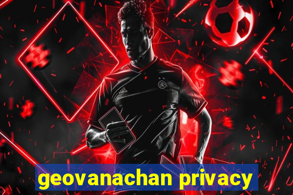 geovanachan privacy